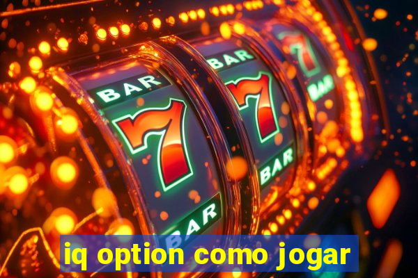 iq option como jogar